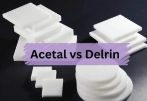 Difference Between Acetal Plastic and Delrin