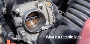 What Is a Throttle Body