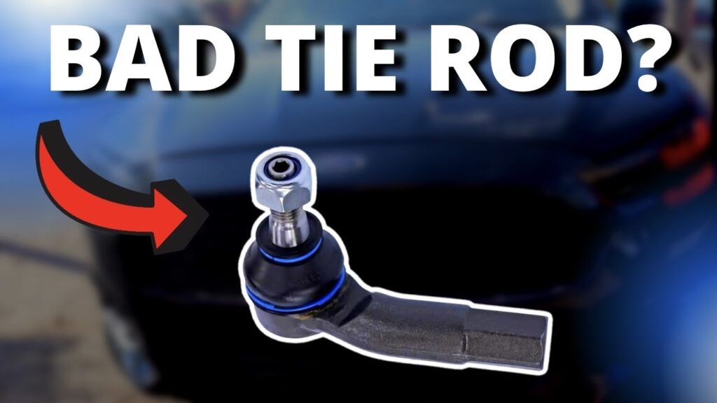 Symptoms Of Bad Tie Rod End